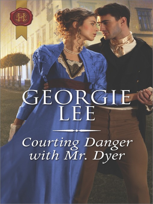 Title details for Courting Danger with Mr. Dyer by Georgie Lee - Available